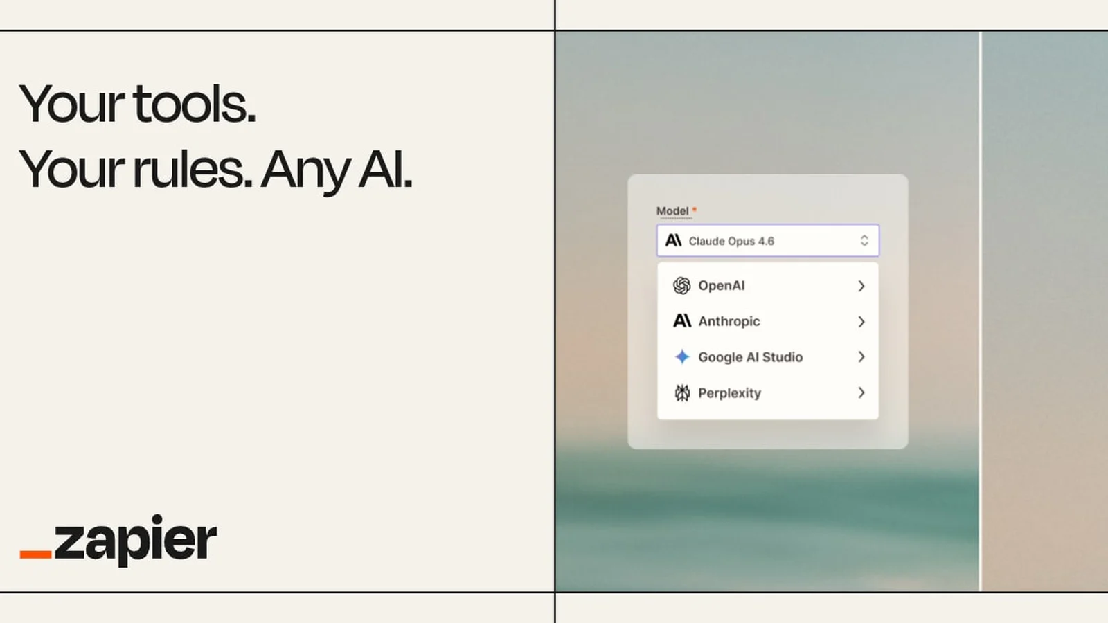Zapier artwork reading Your tools. Your rules. Any AI., beside a model picker listing OpenAI, Anthropic, Google AI Studio, and Perplexity